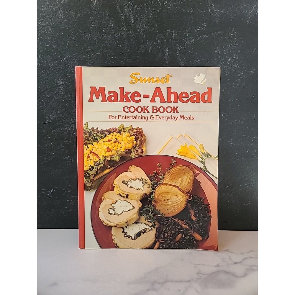 Sunset Make-Ahead Cook Book For Entertaining & Everyday Meals